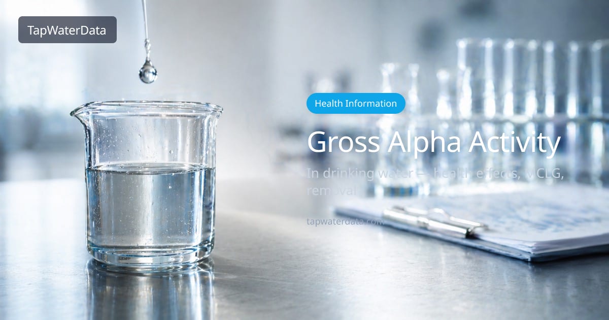 Gross Alpha Activity in Drinking Water | Health Effects & Filters ...